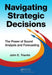 Navigating Strategic Decisions: The Power of Sound Analysis and Forecasting by John E. Triantis