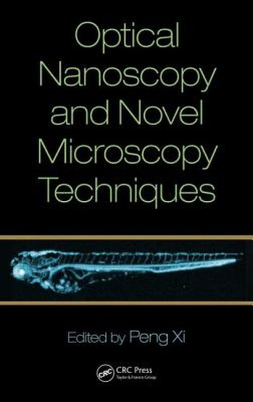 Optical Nanoscopy And Novel Microscopy Techniques by Peng Xi