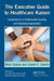 The Executive Guide to Healthcare Kaizen: Leadership for a Continuously Learning and Improving Organization by Mark Graban