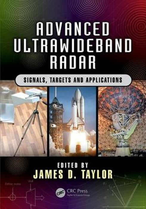 Advanced Ultrawideband Radar: Signals, Targets, and Applications by James D. Taylor