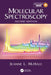 Molecular Spectroscopy, Second Edition by Jeanne L. McHale