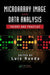Microarray Image and Data Analysis: Theory and Practice by Luis Rueda