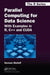 Parallel Computing for Data Science: With Examples in R, C++ and Cuda by Norman Matloff