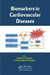Biomarkers In Cardiovascular Diseases by Dimitris Tousoulis, Christodoulos Stefanadis
