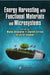Energy Harvesting With Functional Materials And Microsystems by Madhu Bhaskaran, Sharath Sriram, Krzysztof Iniewski