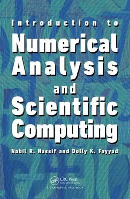 Introduction to Numerical Analysis and Scientific Computing by Nabil Nassif