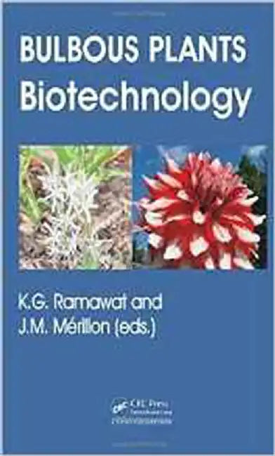 Bulbous Plants: Biotechnology by Kishan Gopal Ramawat, Jean-Michel Merillon