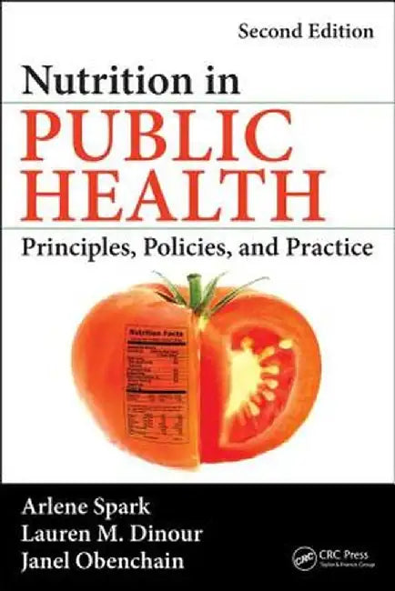 Nutrition in Public Health: Principles, Policies, and Practice by Arlene Spark