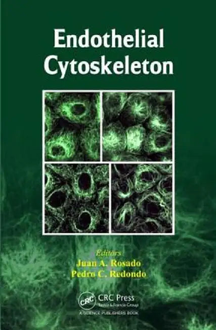 Endothelial Cytoskeleton by Juan A. Rosado