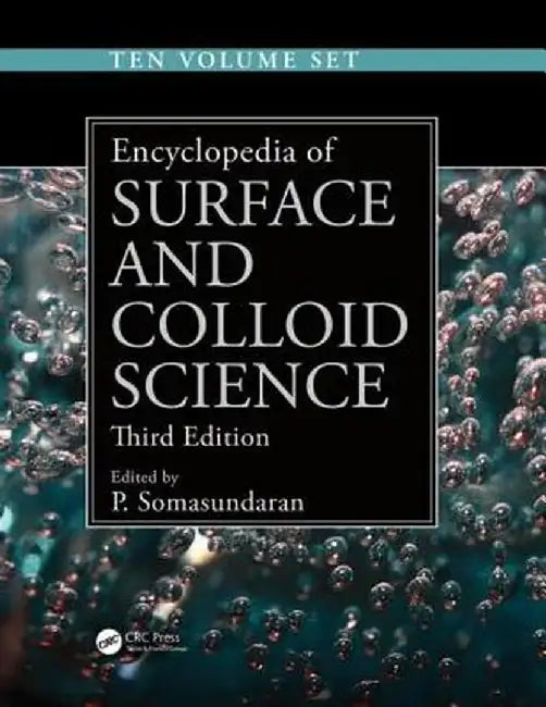 Encyclopedia of Surface and Colloid Science by P. Somasundaran