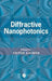 Diffractive Nanophotonics by Victor A. Soifer