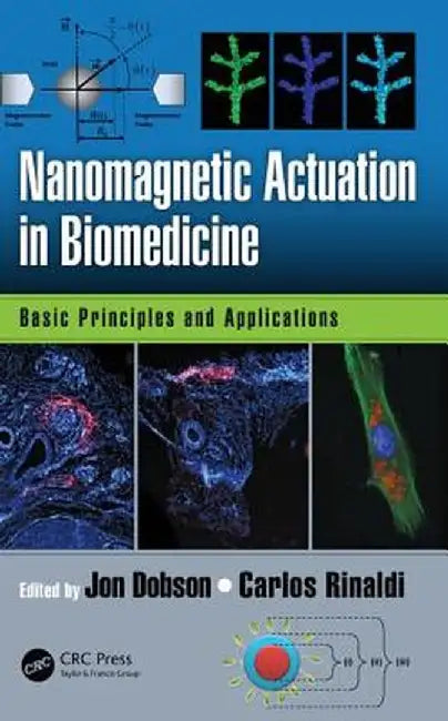 Nanomagnetic Actuation Of Cell Surface Receptors: Basic Principles and Applications by Jon Dobson