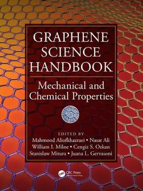 Graphene Science Handbook: Mechanical and Chemical Properties by Mahmood Aliofkhazraei