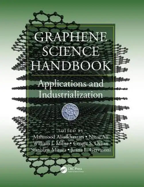 Graphene Science Handbook: Applications and Industrialization by Mahmood Aliofkhazraei