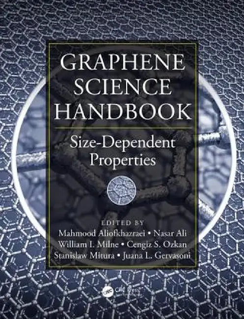 Graphene Science Handbook: Size-Dependent Properties by Mahmood Aliofkhazraei