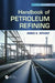 Handbook of Petroleum Refining by James G. Speight