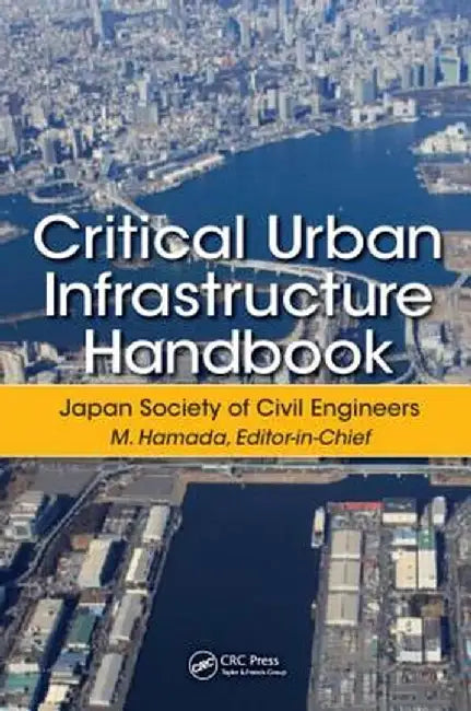 Critical Urban Infrastructure Handbook by Masanori Hamada