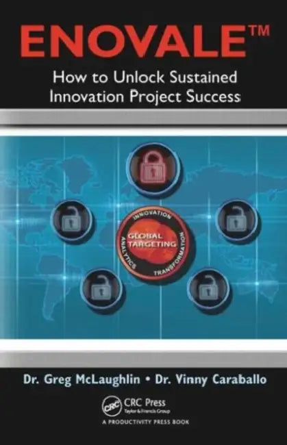 Enovale: How to Unlock Sustained Innovation Project Success by Greg McLaughlin