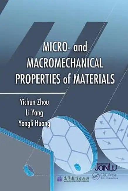 Micro- And Macromechanical Properties of Materials by Yichun Zhou