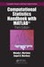 Computational Statistics Handbook with MATLAB by Wendy L. Martinez