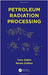 Petroleum Radiation Processing by Yuriy Zaikin, Raissa Zaikina