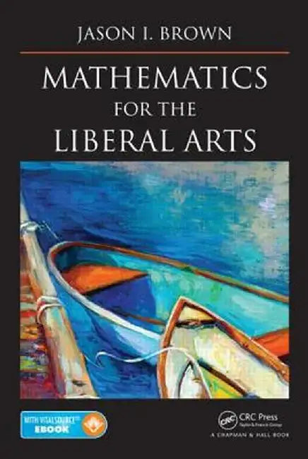 Mathematics for the Liberal Arts by Jason I. Brown