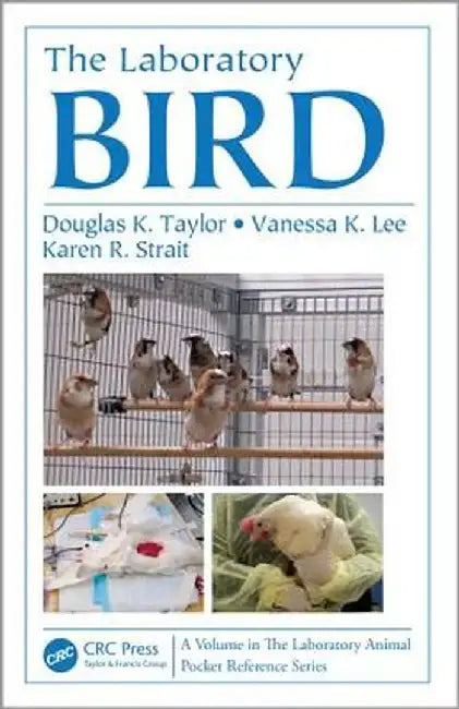 The Laboratory Bird by Douglas K Taylor, Vanessa K Lee, Karen R Strait