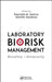 Laboratory Biorisk Management: Biosafety and Biosecurity by Reynolds M. Salerno