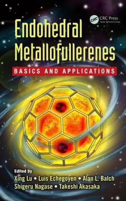 Endohedral Metallofullerenes: Basics and Applications by Xing Lu