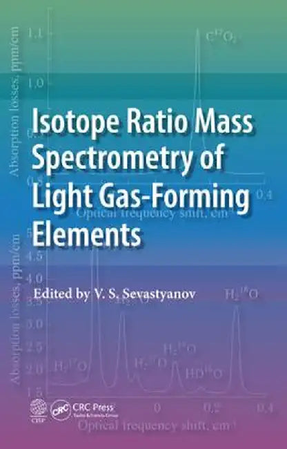 Isotope Ratio Mass Spectrometry by Vyacheslav Sevastyanov
