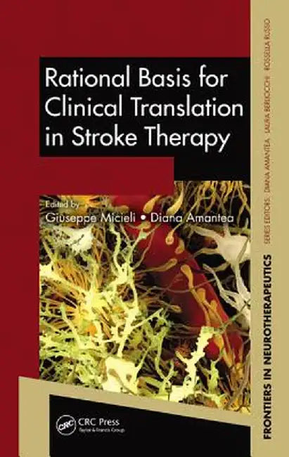 Rational Basis for Clinical Translation in Stroke Therapy by Giuseppe Micieli