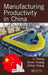Manufacturing Productivity in China by Li Zheng