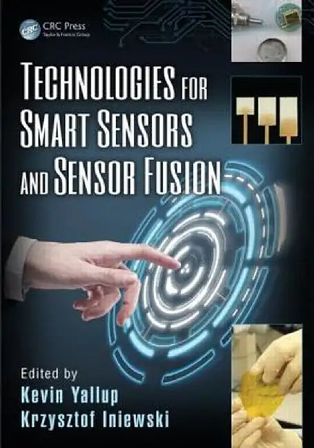 Technologies for Smart Sensors and Sensor Fusion by Kevin Yallup