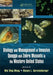 Biology and Management of Invasive Quagga and Zebra Mussels in the Western United States by Wai Hing Wong