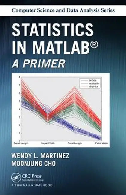 Statistics in MATLAB: A Primer by MoonJung Cho