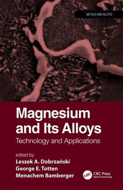 Magnesium and Its Alloys by Leszek A. Dobrzanski