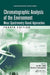 Chromatographic Analysis of the Environment: Mass Spectrometry Based Approaches, Fourth Edition by Leo M.L. Nollet