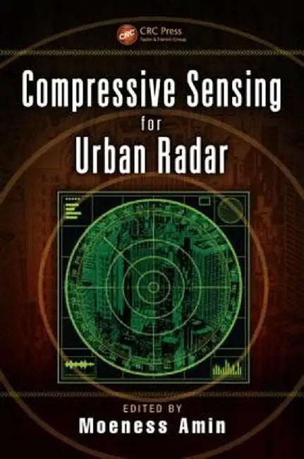 Compressive Sensing for Urban Radar by Moeness Amin