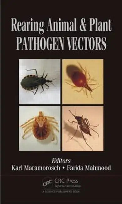 Rearing Animal and Plant Pathogen Vectors by Karl Maramorosch