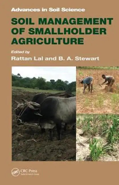 Soil Management of Smallholder Agriculture by Rattan Lal