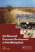 Soil Biota and Ecosystem Development in Post Mining Sites by Jan Frouz