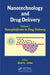 Nanotechnology and Drug Delivery, Volume One: Nanoplatforms in Drug Delivery by José L. Arias