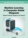 Machine Learning in Computer-Aided Diagnosis: Medical Imaging Intelligence and Analysis by Kenji Suzuki