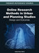 Online Research Methods in Urban and Planning Studies: Design and Outcomes by Carlos Nunes Silva