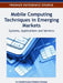 Mobile Computing Techniques in Emerging Markets: Systems, Applications and Services by A. V. Senthil Kumar, Hakikur Rahman