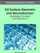 3-D Surface Geometry and Reconstruction: Developing Concepts and Applications by Umesh Chandra Pati