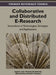 Collaborative and Distributed E-Research: Innovations in Technologies, Strategies and Applications by Angel a. Juan, Thanasis Daradoumis, Meritxell Roca