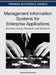 Management Information Systems for Enterprise Applications: Business Issues, Research and Solutions by Adamantios Koumpis