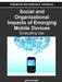 Social and Organizational Impacts of Emerging Mobile Devices: Evaluating Use by Joanna Lumsden