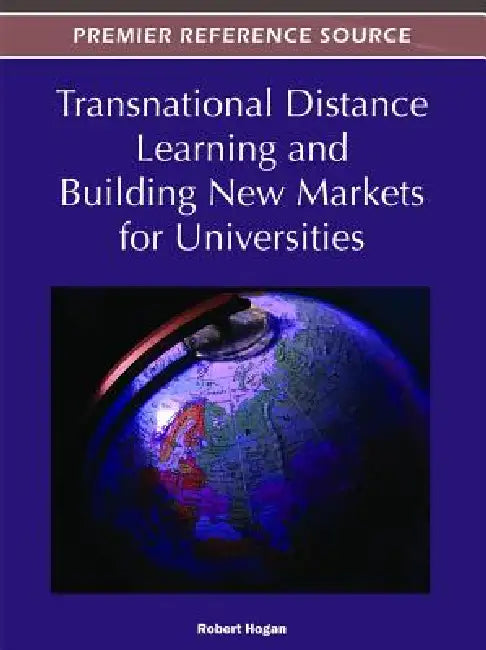 Transnational Distance Learning and Building New Markets for Universities by Robert Hogan